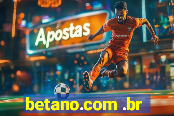 betano.com .br